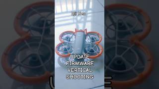 DJI NEO FIRMWARE UPDATE  VERTICAL MODE djineo drone jakartadrone dji dronemurah ngedrone [upl. by Gladi755]