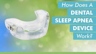 How Does A Dental Sleep Apnea Device Work [upl. by Kiele]