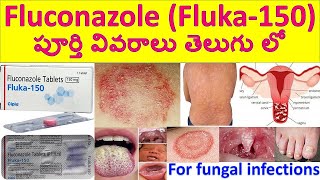 Fluconazole Fluka  150 Tablet in Telugu Uses Dosage Working Side effects Precautions [upl. by Elisabet937]