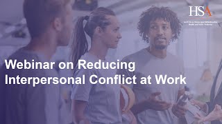 Webinar on Reducing Interpersonal Conflict at Work Recording [upl. by Buine]