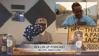 ROLLIN UP PODCAST  MC LYTE  MAKE A LIVIN [upl. by Janith492]