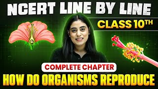 How Do Organisms Reproduce ONE SHOT  Full Chapter Line by Line  Class 10th Science  Chapter 8 [upl. by Eenalem]