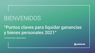 Puntos claves para liquidar ganancias y bienes personales 2021 [upl. by Yer]