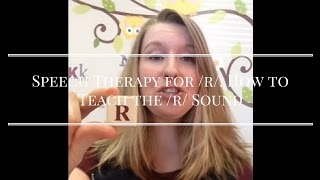 Speech Therapy for r How to Teach the r Sound [upl. by Annmaria]