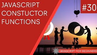 JavaScript Tutorial For Beginners 30  Constructor Functions [upl. by Ennelram]