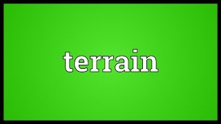 Terrain Meaning [upl. by Lorant]