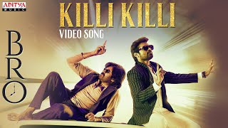 Killi Killi Video Song  BRO  Pawan Kalyan  Sai Tej  Trivikram  Samuthirakani [upl. by Iadam322]