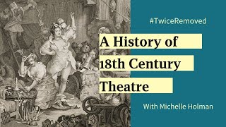 A History of 18th Century Theatre [upl. by Noval]