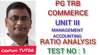 PG TRB COMMERCE UNIT III MANAGEMENT ACCOUNTING RATIO ANALYSIS TEST NO  1 [upl. by Adnowat]