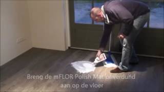 Cleanen en polishen van een mFLOR pvc vloer  Stappenplan [upl. by Welcher]