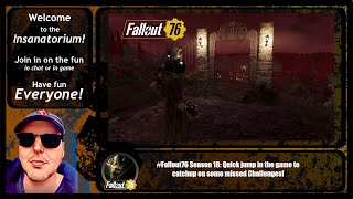 Fallout76 Season 18 Quick jump in the game to catchup on some missed Challenges [upl. by Winton]