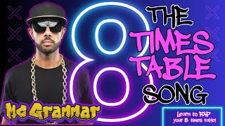 Learn Your Eight Times Table in Rap  MC Grammar 🎤  Educational Rap Songs for Kids 🎵 [upl. by Idok]