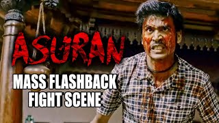 Asuran  Dhanush’s National Award Winning Performance  Mass Flashback Fight Scene [upl. by Anne-Corinne242]