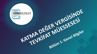 KDV TEVKİFATI BÖLÜM 1 Genel Bilgiler [upl. by Harelda]