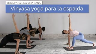 Vinyasa Yoga para la Espalda  Alta media y baja [upl. by Oznecniv]