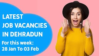 Latest Job Vacancies in Dehradun  Doon Classified Jobs  Dated 28 Jan 2024 dehradunjob [upl. by Binah900]