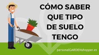 COMO SABER QUE TIPOS DE SUELOS TENEMOS EN EL JARDÍN [upl. by Ayor808]