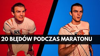 20 błędów w maratonie które popełniasz [upl. by Candy534]