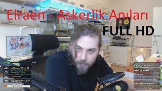 Elraen  ASKERLİK ANILARINI ANLATIYOR  FULL [upl. by Vescuso299]