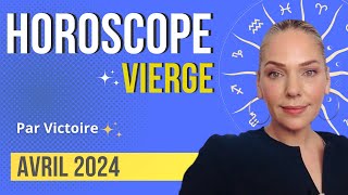 ♍️ Horoscope VIERGE  avril 2024 [upl. by Lisha]