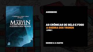 AudioBook  As crônicas de Gelo e fogo Livro 1  A guerra dos Tronos  Parte 1 [upl. by Notaes]