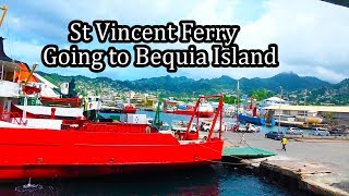 4K St Vincent Ferry and Taxi to Bequia Island of the Grenadines  Sept 2017 [upl. by Ramoj]