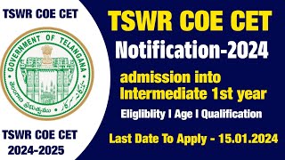 ✍️ TSWR COE CET Entrance Notification 2024 l Eligibility l Age l Qualification l Intermediate l COE [upl. by Dougy]