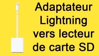 Adaptateur Lightning vers lecteur de carte SD  Présentation [upl. by Yruoc]