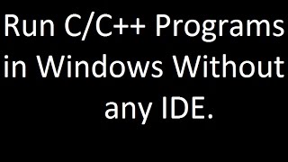 Running CC Programs in Windows Command Prompt Not any IDE [upl. by Oswald]