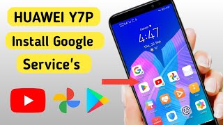 How to Install Google Play Store on Huawei Y7P  How to download YouTube on Huawei [upl. by Limoli]