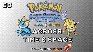 Lynn and サージ Surge Across Time amp Space  Pokémon Soulsilver  Part 68 [upl. by Bithia529]