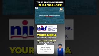 TOP 10 Best Universities in Bangalore  Nirf Rankings  Yours Media [upl. by Andri305]