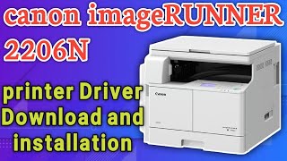 canon imageRUNNER 2206N Printer driver how to download and installation canon copy machine driver [upl. by Barabas]