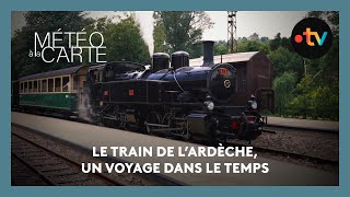 Patrimoine  le train de lArdèche un voyage dans le temps [upl. by Wilhelmine]