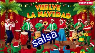 quotVuelve la Navidad  Salsa Navideña 2024  Ritmo Alegría y Tradiciónquot [upl. by Markos347]