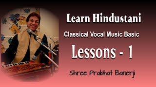 Learn How to Sing  Hindustani Classical Vocal Music  Shree Prabhat Banerji  Lesson 1 [upl. by Thais]