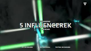 Zeamsone  5 INFLUENCEREK BVX REMIX ZOBACZ JAK BUJA [upl. by Ennoval]