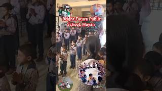 Bright Future Public School Mayan short video viral shorts [upl. by Joya216]