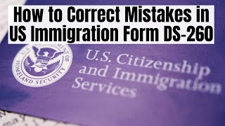 How to Correct Mistakes in US Immigration Form DS260 📑 US Immigration Tips 🌐usimmigration ds260 [upl. by Krisha16]