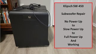 Repair Klipsch SW450 Subwoofer No Power [upl. by Eido]