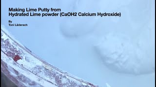 Making Lime Putty CaOH2 [upl. by Francisco]