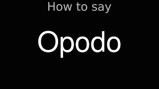 How to Pronounce correctly Opodo [upl. by Airtemad]