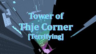 Tower of Thje Corner Terrifying  Top Towers Completion [upl. by Gerhardine]