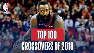 NBAs Top 100 Crossovers of 2018 [upl. by Lumpkin]