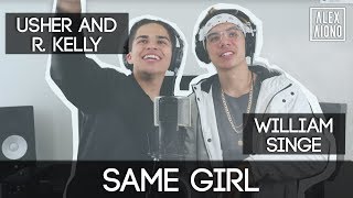 Same Girl by Usher and R Kelly  Alex Aiono and William Singe Cover [upl. by Nus647]