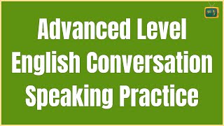 American English Speaking Practice ★ Advanced Level English Conversation ★ English TV ✔ [upl. by Natsirhc]