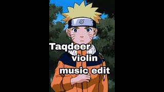 Taqdeer violin music edit  Anime not just a name its an emotion [upl. by Camden11]