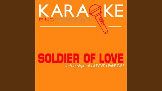 Soldier of Love In the Style of Donny Osmond Karaoke with Background Vocal [upl. by Carmita]