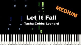 Tasha Cobbs Leonard  Let It Fall Key of Eb  MEDIUM Piano Cover Tutorial [upl. by Hoo]