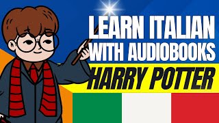 SLOW Harry Potter Audiobook  ITALIAN audio and ITALIANENGLISH text  Learn Italian [upl. by Chip]